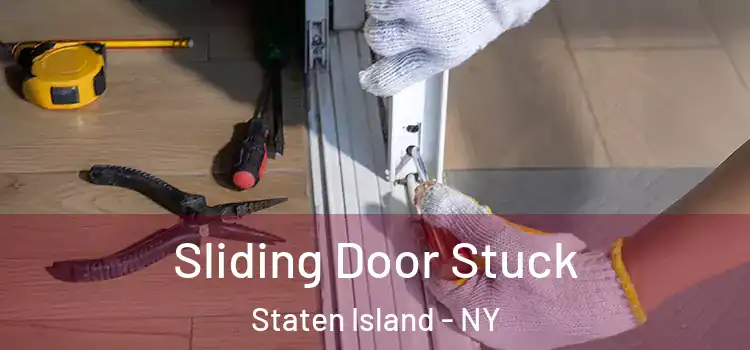 Sliding Door Stuck Staten Island - NY