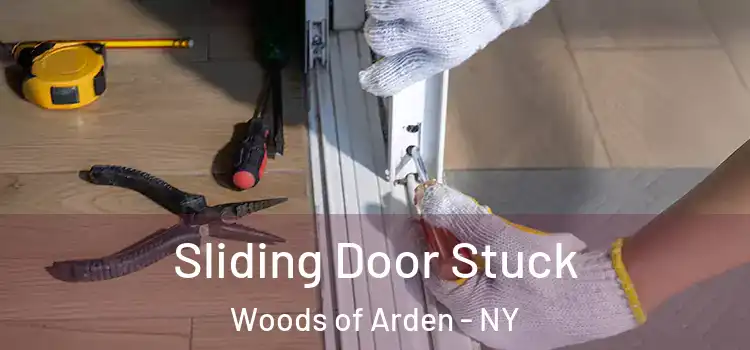  Sliding Door Stuck Woods of Arden - NY