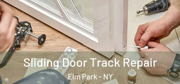  Sliding Door Track Repair Elm Park - NY