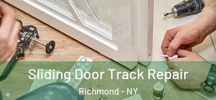 Sliding Door Track Repair Richmond - NY