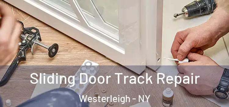 Sliding Door Track Repair Westerleigh - NY