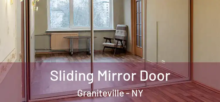  Sliding Mirror Door Graniteville - NY