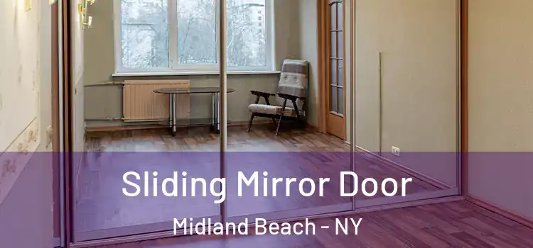  Sliding Mirror Door Midland Beach - NY