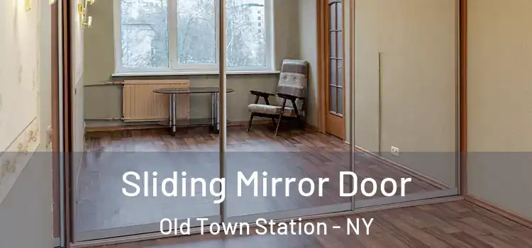  Sliding Mirror Door Old Town Station - NY