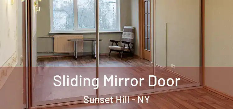  Sliding Mirror Door Sunset Hill - NY