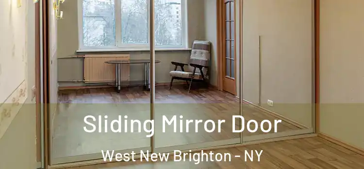 Sliding Mirror Door West New Brighton - NY