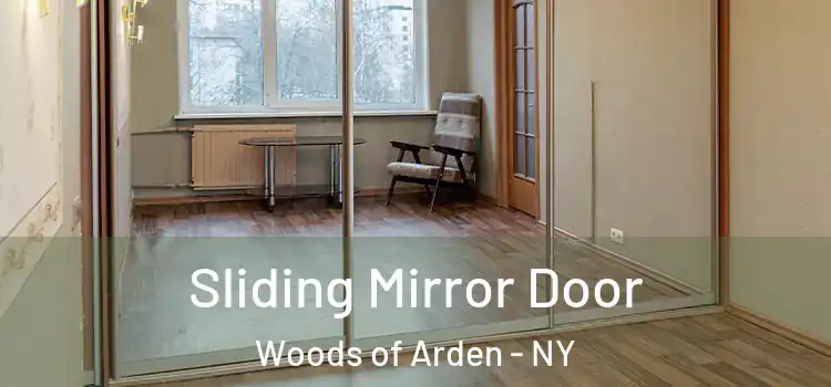  Sliding Mirror Door Woods of Arden - NY