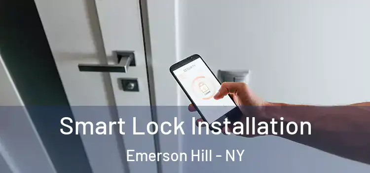  Smart Lock Installation Emerson Hill - NY