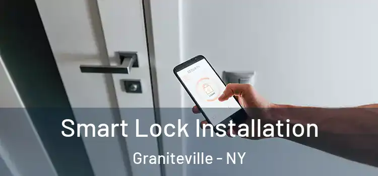  Smart Lock Installation Graniteville - NY