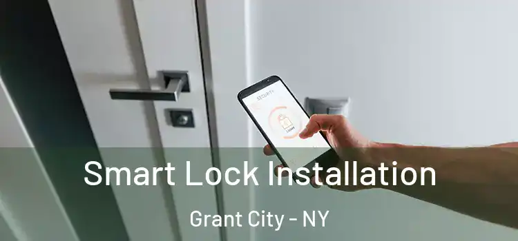  Smart Lock Installation Grant City - NY