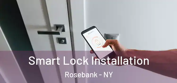  Smart Lock Installation Rosebank - NY