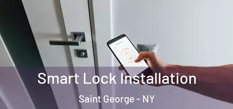  Smart Lock Installation Saint George - NY