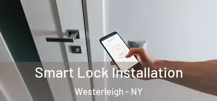  Smart Lock Installation Westerleigh - NY