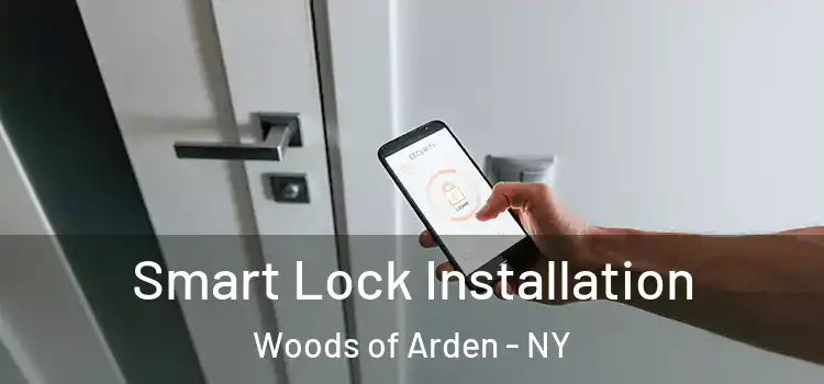  Smart Lock Installation Woods of Arden - NY
