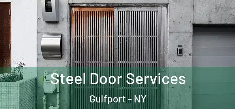  Steel Door Services Gulfport - NY