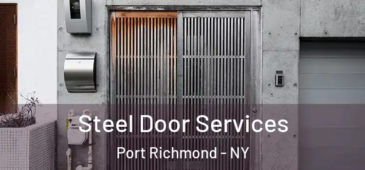  Steel Door Services Port Richmond - NY
