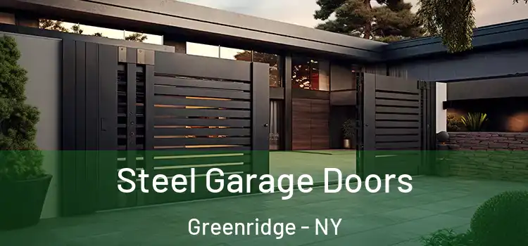 Steel Garage Doors Greenridge - NY
