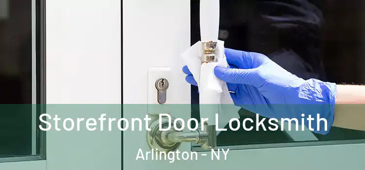  Storefront Door Locksmith Arlington - NY