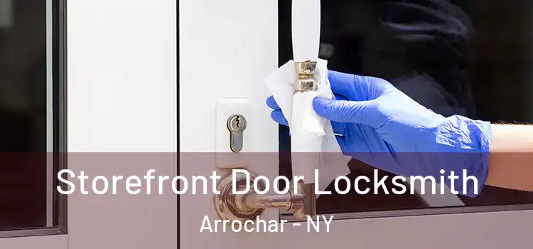  Storefront Door Locksmith Arrochar - NY