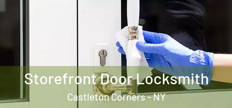  Storefront Door Locksmith Castleton Corners - NY