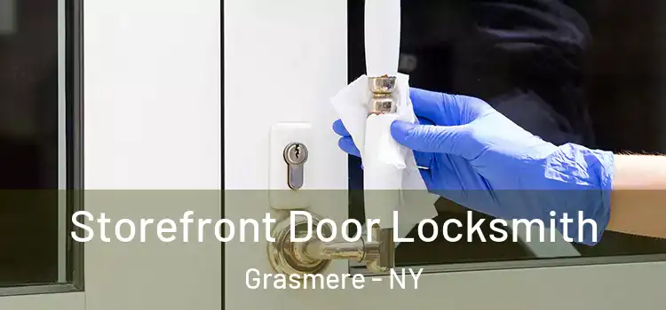  Storefront Door Locksmith Grasmere - NY
