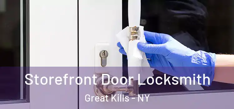  Storefront Door Locksmith Great Kills - NY