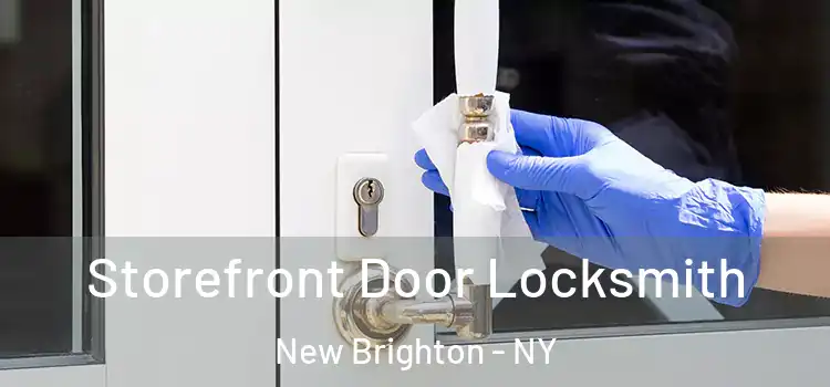 Storefront Door Locksmith New Brighton - NY