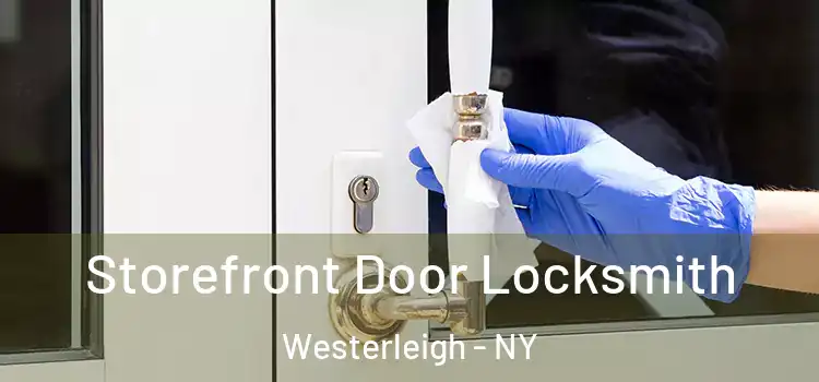  Storefront Door Locksmith Westerleigh - NY