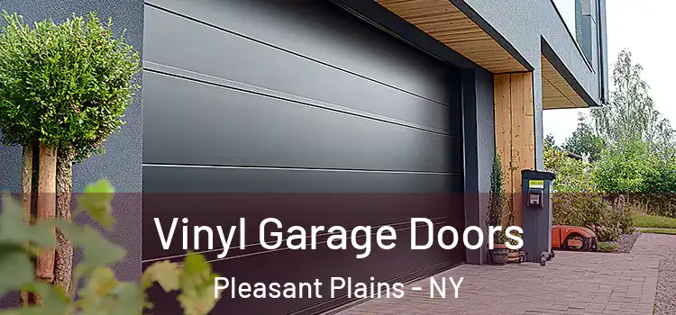  Vinyl Garage Doors Pleasant Plains - NY