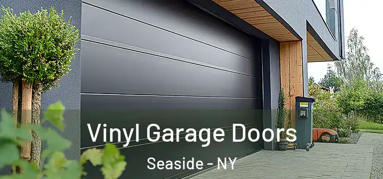  Vinyl Garage Doors Seaside - NY