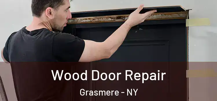 Wood Door Repair Grasmere - NY