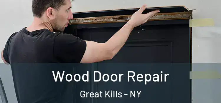  Wood Door Repair Great Kills - NY