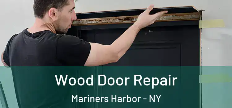 Wood Door Repair Mariners Harbor - NY