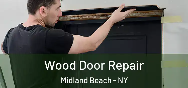  Wood Door Repair Midland Beach - NY