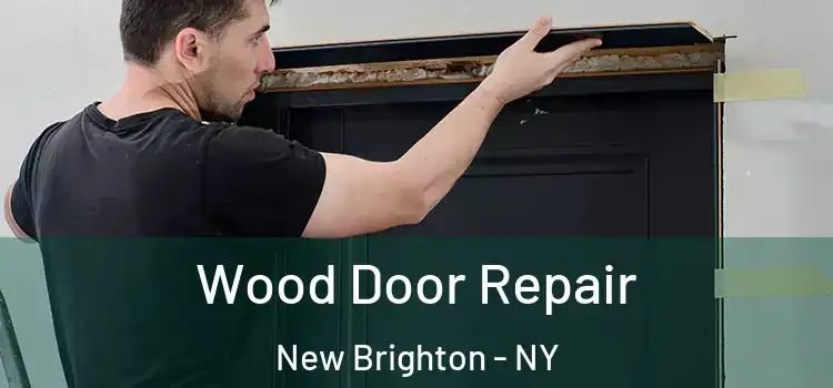 Wood Door Repair New Brighton - NY