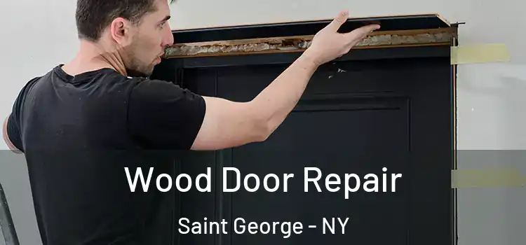  Wood Door Repair Saint George - NY